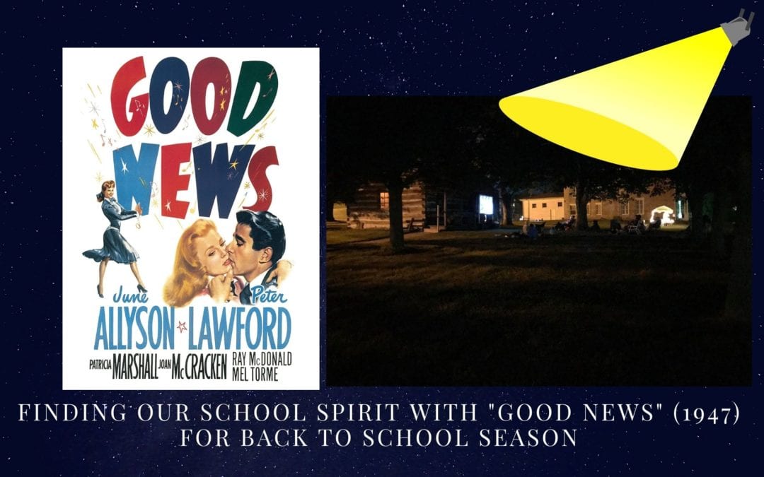 Finding Our School Spirit with “Good News” (1947) for Back to School Season